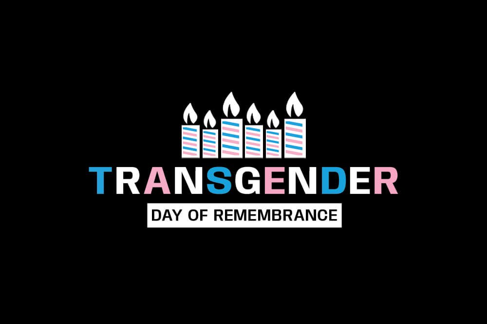 National Transgender Day of Remembrance Remembers and Honors Lives Lost