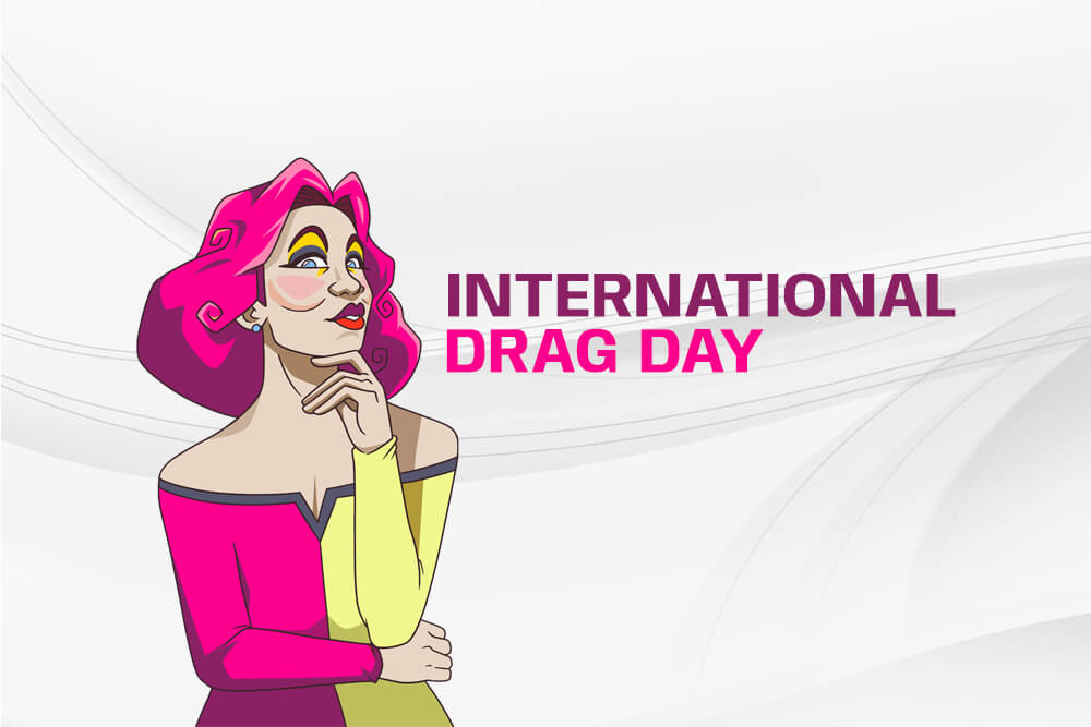 International Drag Day: Celebrating the Art, Impact, and Power of Drag Queens